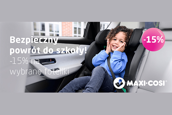 Back to school 2025 z marką Maxi-Cosi w sklepach saturbaby.pl