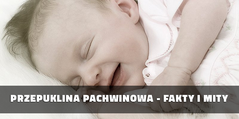 Przepuklina pachwinowa u dzieci – fakty i mity