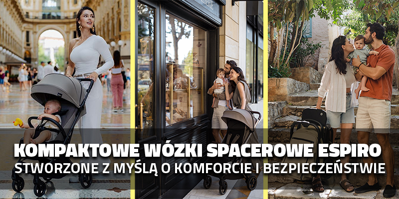 Kompaktowe wózki spacerowe Espiro – stworzone z myślą o komforcie i bezpieczeństwie