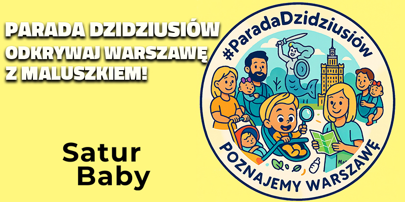 Parada Dzidziusiów – odkrywaj Warszawę z Maluszkiem!