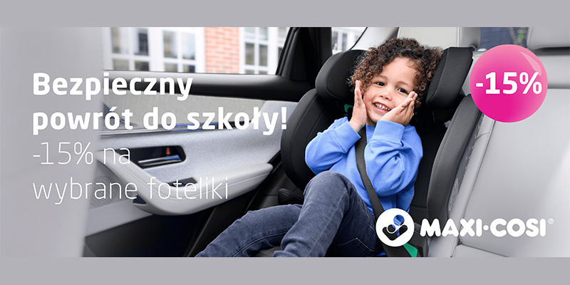 Back to school z marką Maxi-Cosi w salonach SATURBABY.pl