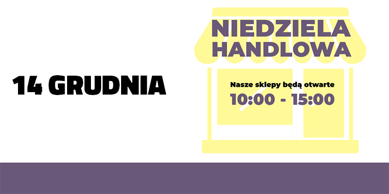 Niedziela handlowa – 14 grudnia