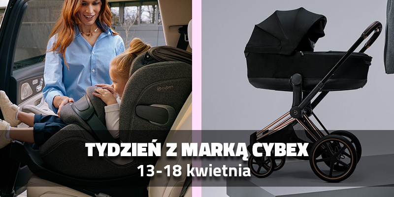 Tydzień z marką CYBEX w SaturBaby | 13–18.04